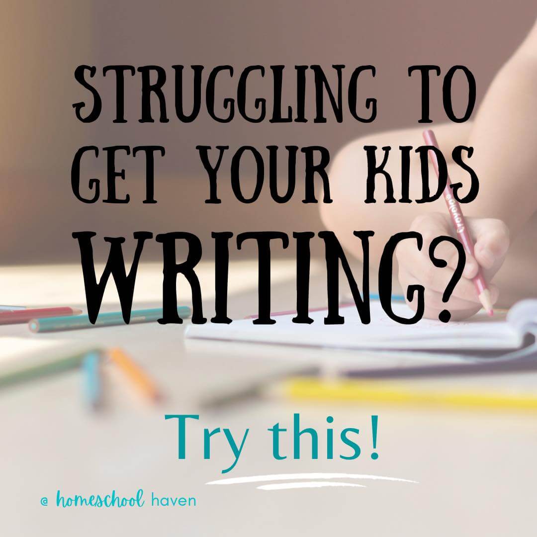 The key to teaching writing in your homeschool - Homeschool Haven